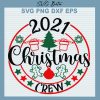 2021 Christmas Crew Svg