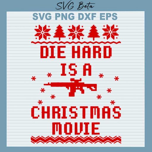 Die Hard Is A Christmas Movie Svg