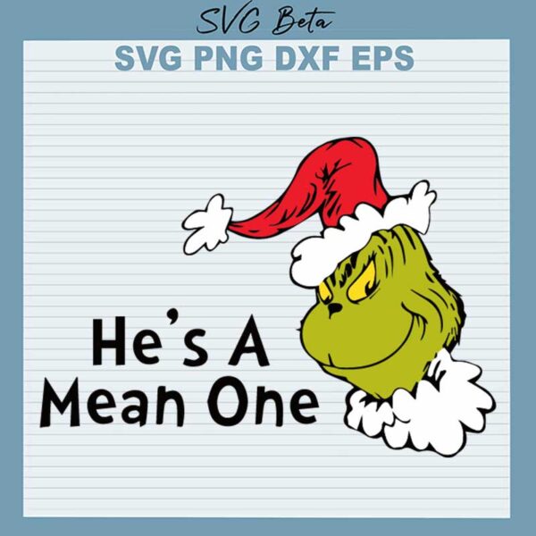 Grinch He's A Mean One SVG
