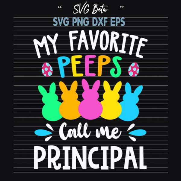 My favorite Peeps Call Me Principal SVG