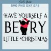 Have Yourself A Beary Little Christmas Svg