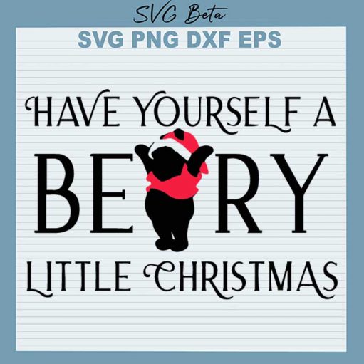 Have Yourself A Beary Little Christmas SVG