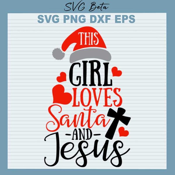 This Girl Loves Santa And Jesus SVG