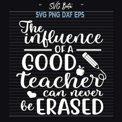 Good Teacher Can Never Be Erased SVG