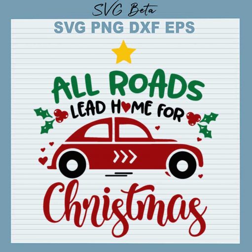 All Roads Lead Home For Christmas SVG