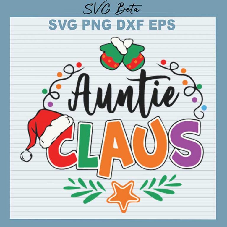 Auntie Claus SVG, Christmas Auntie SVG, Family Christmas SVG PNG DXF ...