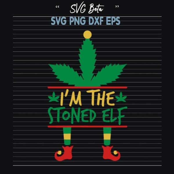 I'm The Stoned Elf SVG