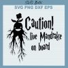 Caution Live Mandrake On Board SVG