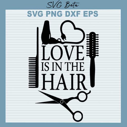 Love Is In The Hair SVG