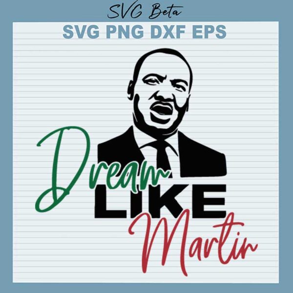 Dream Like Martin SVG