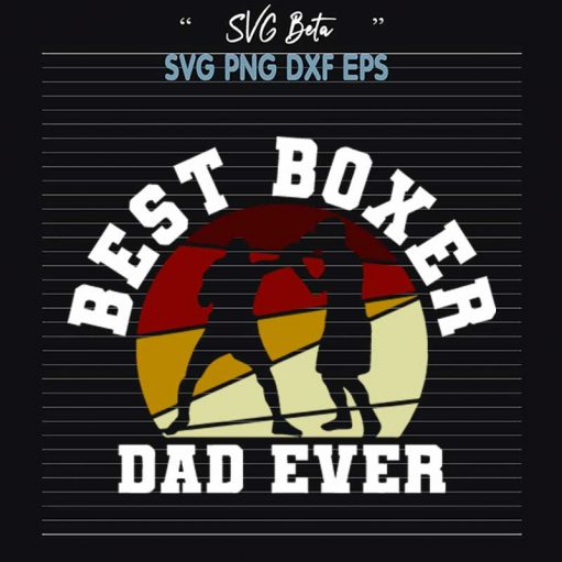 Best Boxer Dad Ever Svg