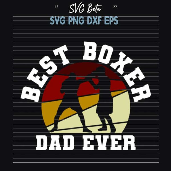 Best Boxer Dad Ever SVG