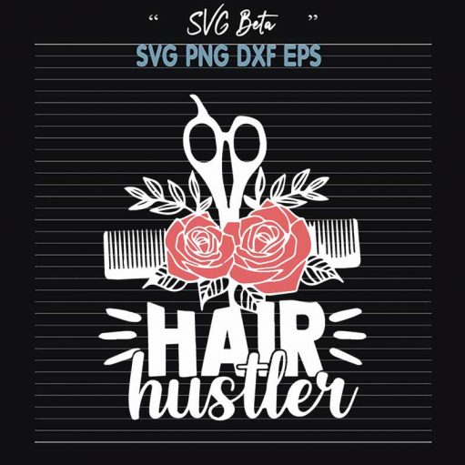 Hair Hustler Svg