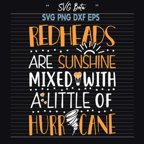 Redheads Are Sunshine Mixed With A Little Of Hurricane SVG