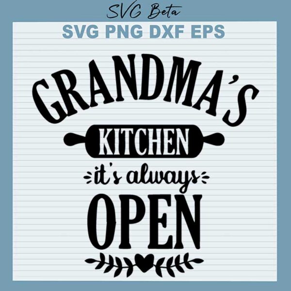 Grandma's Kitchen It's Always Open SVG