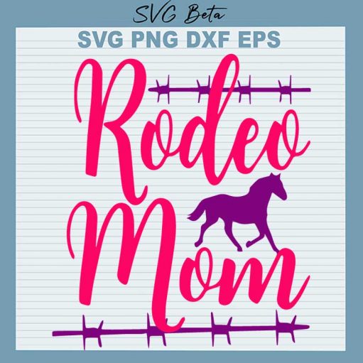 Rodeo Mom SVG, Mother's Day SVG PNG DXF Cut File