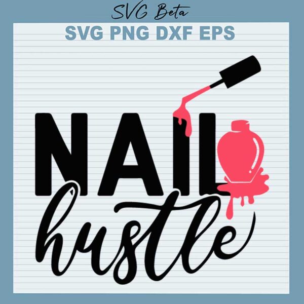 Nail Hustle SVG