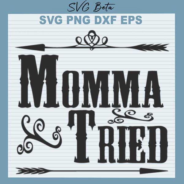 Momma Tried SVG