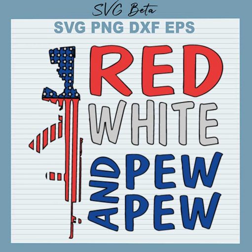 Red White And Pewpew Svg