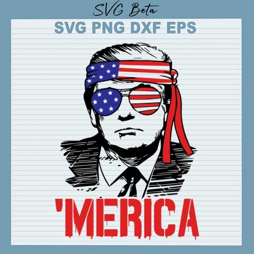 Trump Merica SVG, Trump American Flag SVG, Merica SVG PNG DXF Cut File