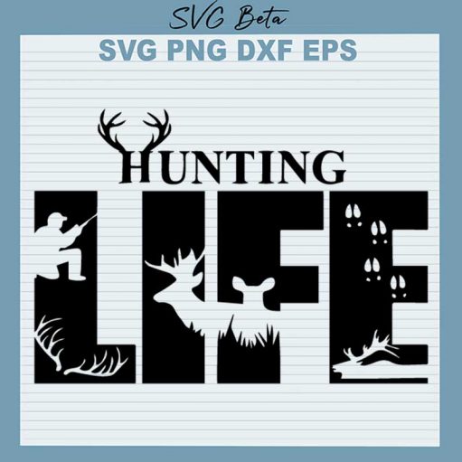 Hunting Life SVG, Hunting Season SVG PNG DXF Cut File