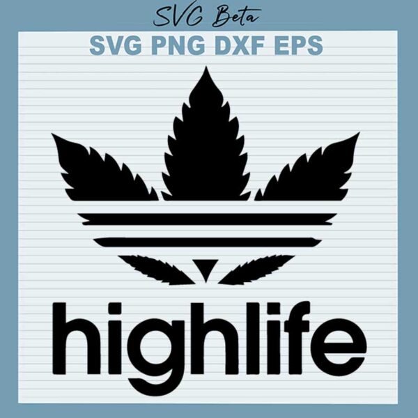 Highlife Weed SVG