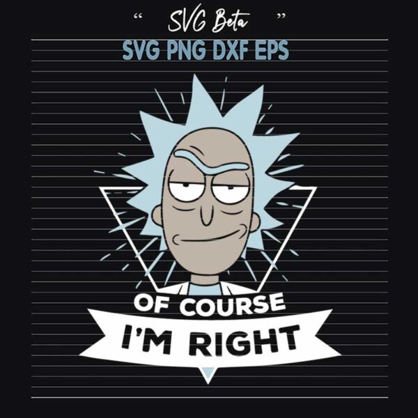 Of Course I'm Right Morty SVG