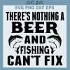 There'S Nothing A Beer And Fishing Can'T Fix Svg