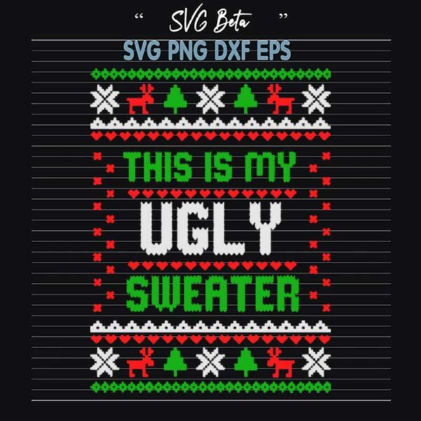 This Is My Ugly Sweater SVG