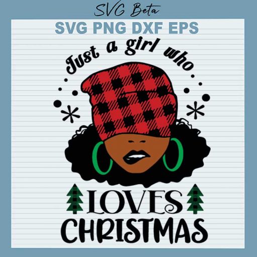 Black Girl Who Loves Christmas Svg