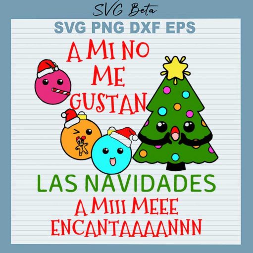 A Mi No Me Gustan Christmas SVG