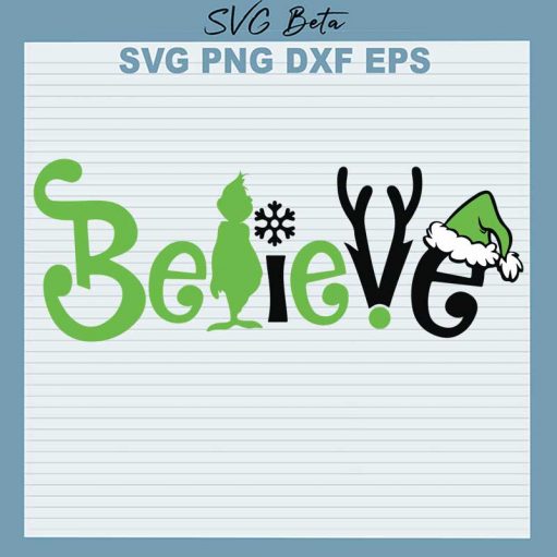 Believe christmas grinch svg