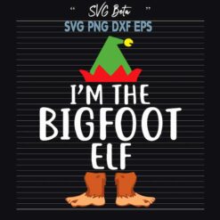 I'm The Bigfoot Elf SVG