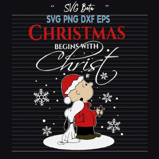 Snoopy Christmas Begin With Christ SVG