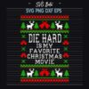 Die Hard Is My Favorite Christmas Movie SVG