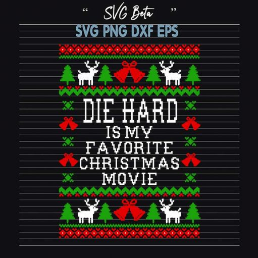 Die Hard Is My Favorite Christmas Movie SVG