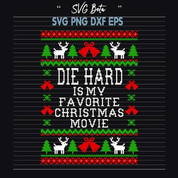 Die Hard Is My Favorite Christmas Movie SVG