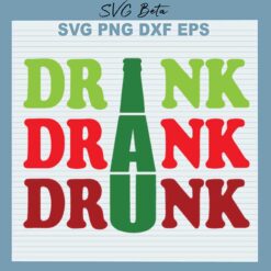 Drink Drank Drunk SVG