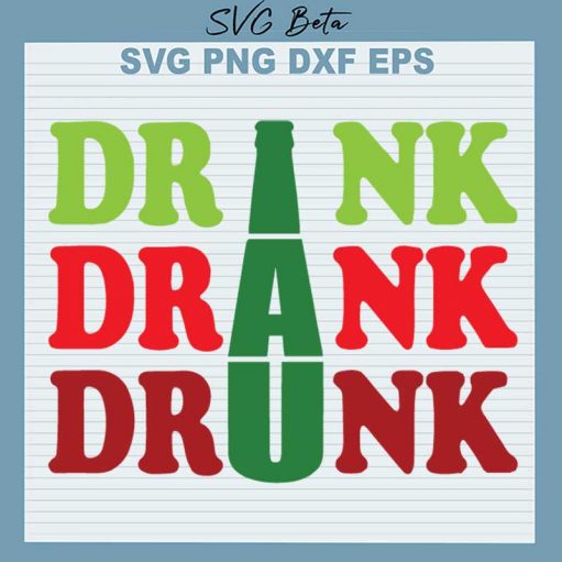 Drink Drank Drunk Svg