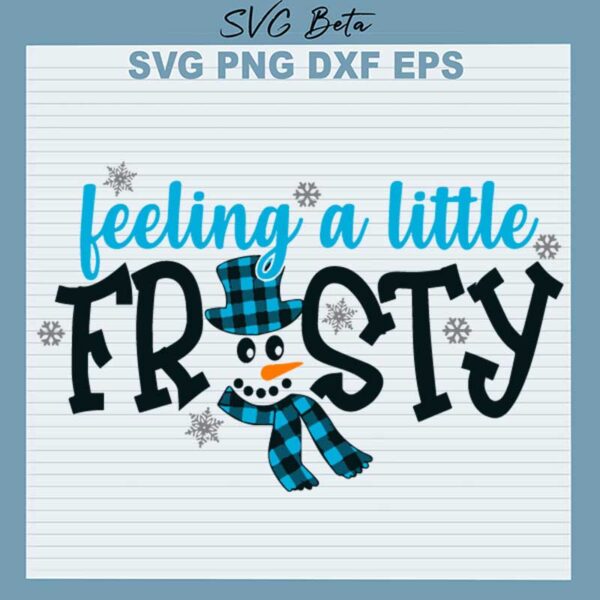 Feeling A Litle Frosty SVG