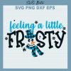 Feeling A Little Frosty Svg