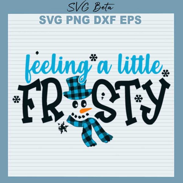 Feeling A little Frosty SVG