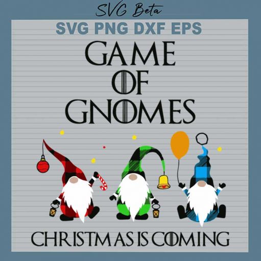 Game Of Gnomes Christmas Is Coming SVG