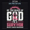 By The Grace Of God I'M A Survivor Breast Cancer Awareness Svg