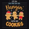 Hangin' With Cookies Christmas Svg
