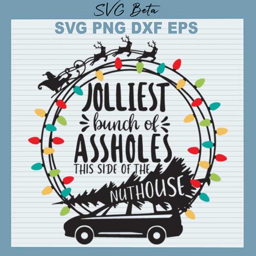 Jolliest Bunch Of Assholes Christmas Light SVG