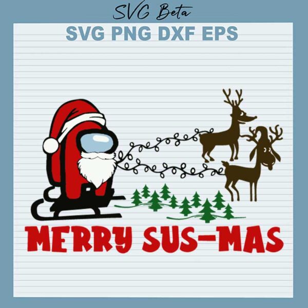 Merry Sus-mas Santa Among Us SVG