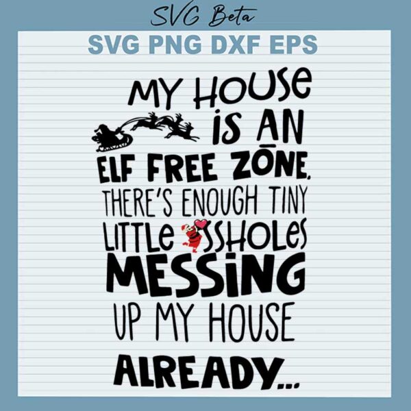 My House Is An Elf Free Zone SVG