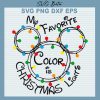 My Favorite Color Is Christmas Lights Mickey Ears SVG