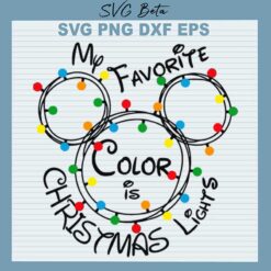 My Favorite Color Is Christmas Lights Mickey Ears SVG